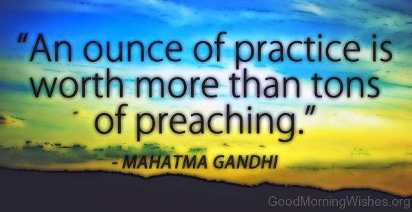 An Ounce Of Practice Is Worth More Then