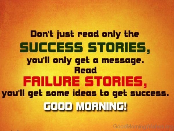 Dont Just Read Only The Success Stories