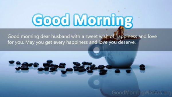 Good Morning Dear Husband