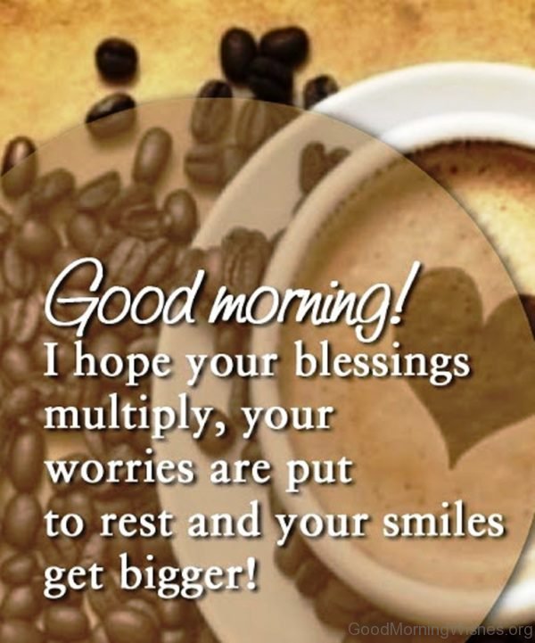 Good Morning I Hope Your Blessings Multiply