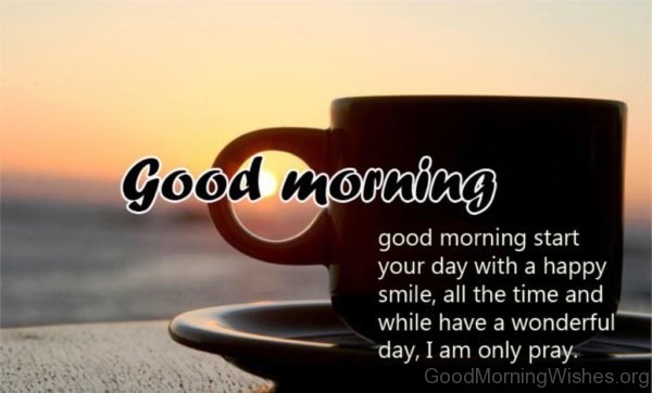 Good Morning Start Your Day With A Happy Smile