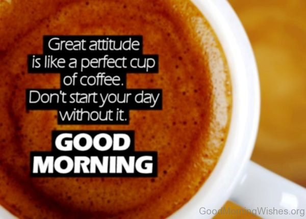 Great Attitude Is Like A Perfect Cup Of Coffee 2