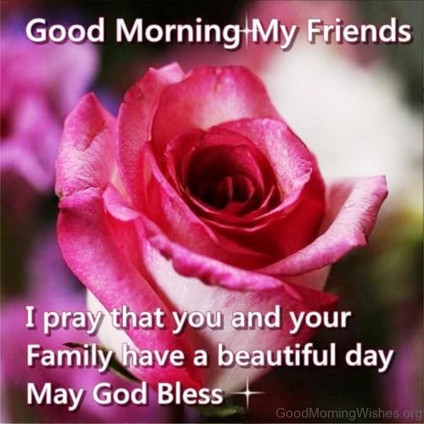 I Pray That You And Your Family Have A Beautiful Day May God Bless