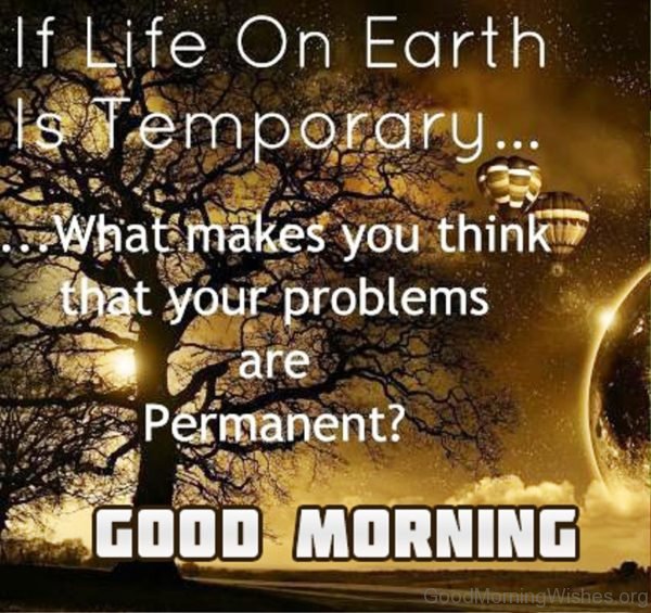 If Life On Earth Is Temporary