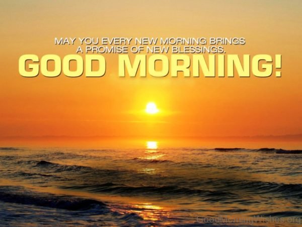 May You Every New Morning Brings A Promise Of New Blessings