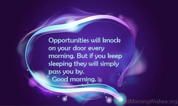 Opportunities Will Knock On Your Door Every Morning