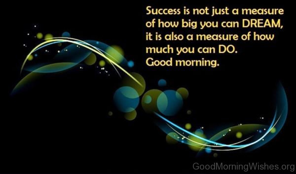 Success Is Not Just A Measure Of How