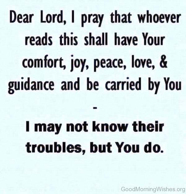 Dear Lord I Pray That Whoever Reads This Shall Have Your