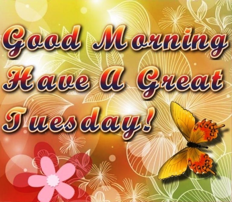 38 Good Morning Wishes on Tuesday - Good Morning Wishes