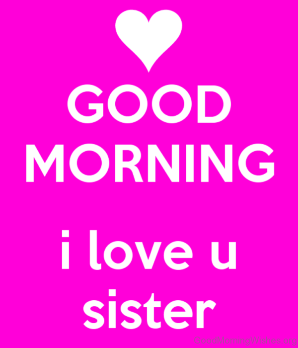 Good Morning I Love U Sister