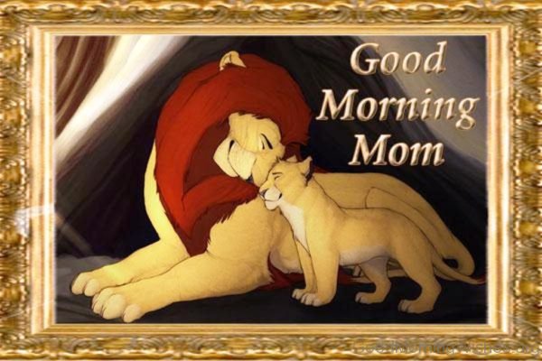 Good Morning Mom Pic