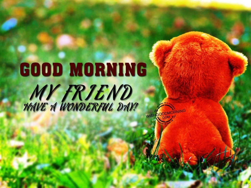 24 Good Morning Wishes – My Friends - Good Morning Wishes