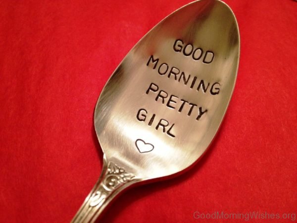 Good Morning Pretty Girl