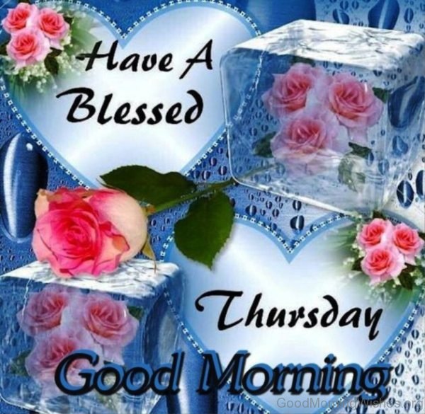 Have A Blessed Thursday Good Morning