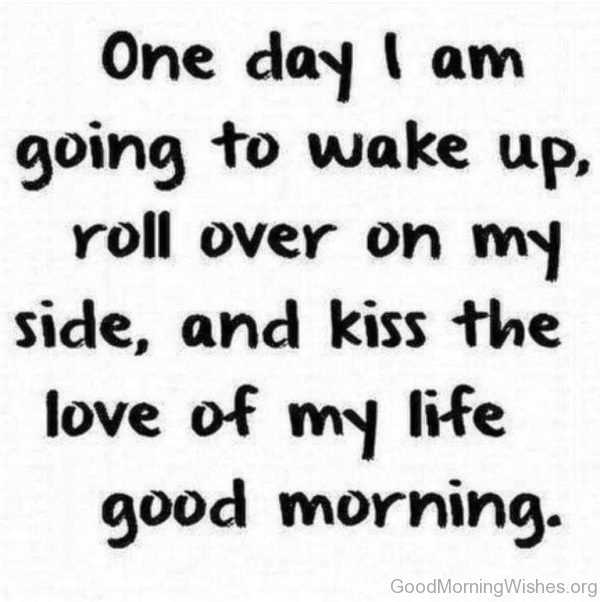 One Day I Am Going To Wake Up