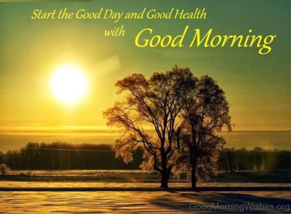 Start The Good Day And Good Health With Good Morning 1