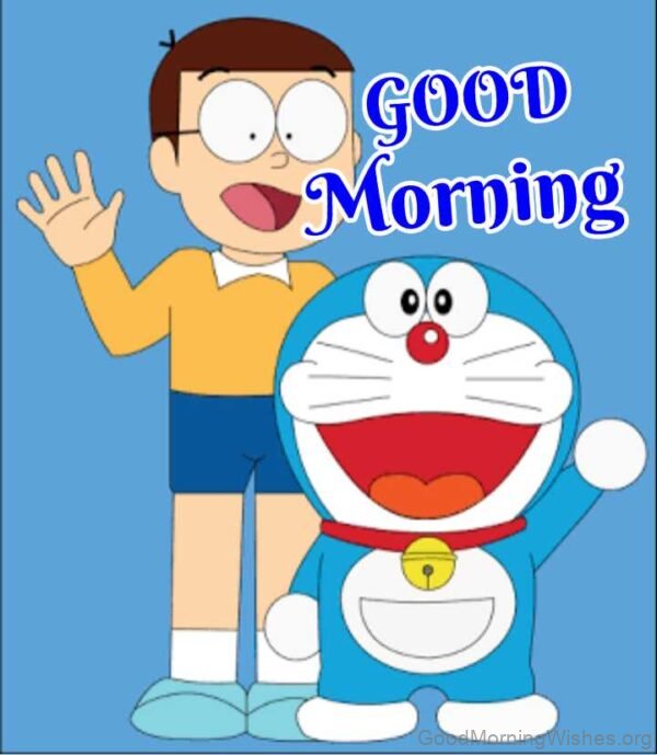 Doraemon Good Morning Have A Great Day Picture