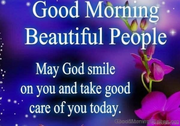 Good Morning Beautiful People May God Smile On You Photo