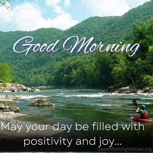 Good Morning May Your Day Filled With Positivity And Joy