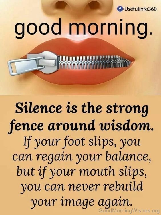 Good Morning Silence Is The Strong Fence Around Wisdom Photo