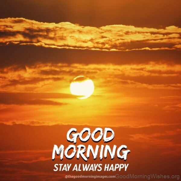 Good Morning Stay Always Happy Picture