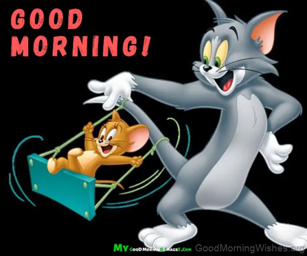 Good Morning Tom And Jerry Have A Great Day Image