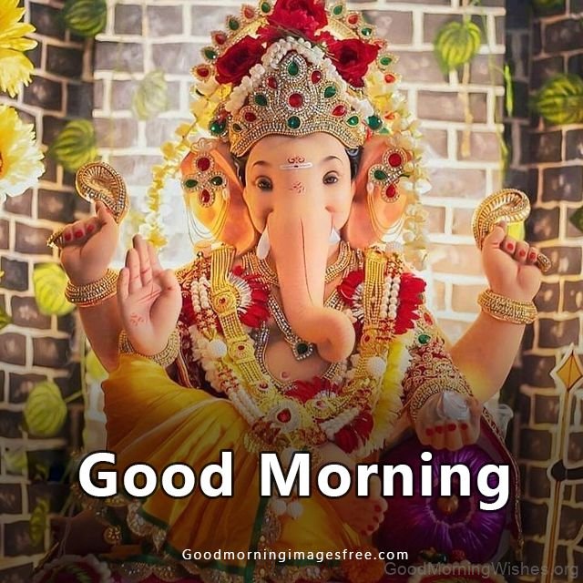 40 Good Morning Wishes Lord Ganesha Good Morning Wishes 