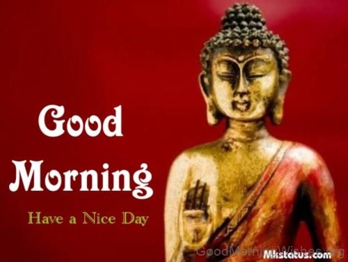 Have A Nice Day Good Morning With Buddha Image