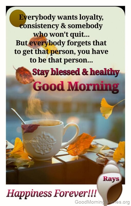 Stay Blessed And Healthy Good Morning Status