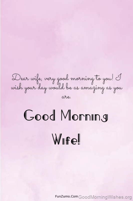 Wonderful Good Morning Message To My Wife