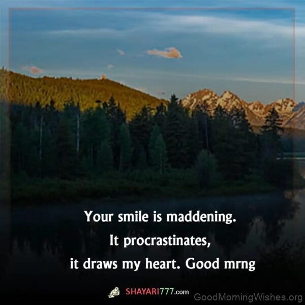Your Smile Is Maddening It Procrastinates,it Drawing Heart Good Morning Pici
