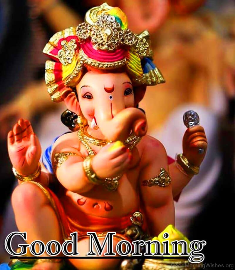 40+ Good Morning Wishes Lord Ganesha - Good Morning Wishes