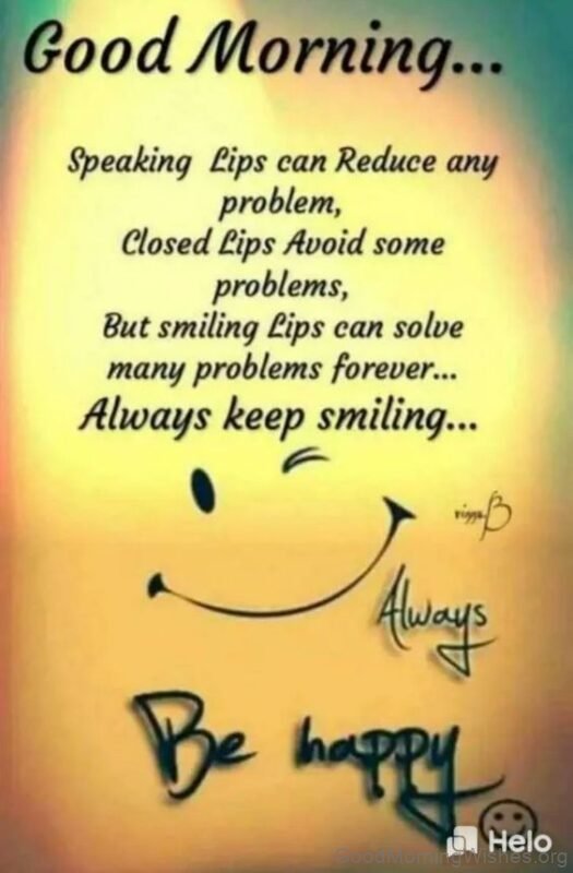 Good Morning Speaking Lips Can Reduce Any Problem