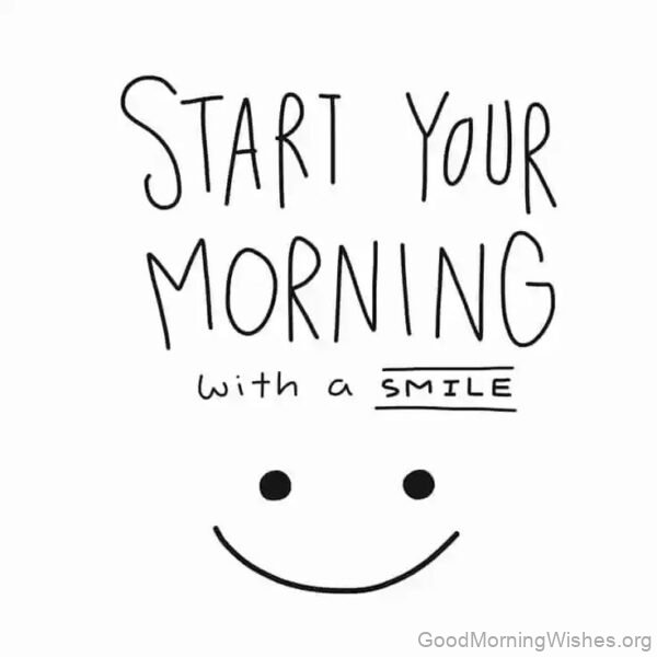 Start Your Morning With Smile Good Morning