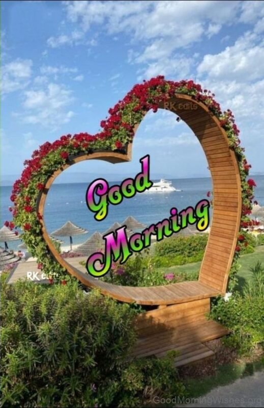 Good Morning Beautiful Heart Scenery Have A Great Day