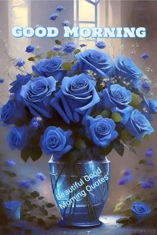 Good Morning Blue Flower Have A Happy Day