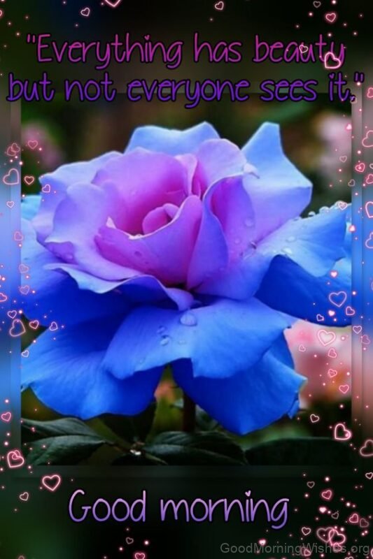 Good Morning Blue Flower Have A Wonderful Day