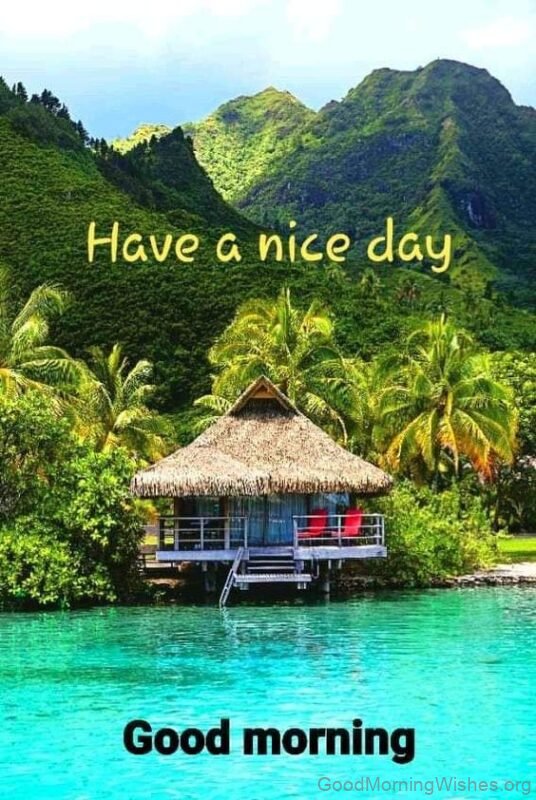 Have A Nice Day Scenery Good Morning