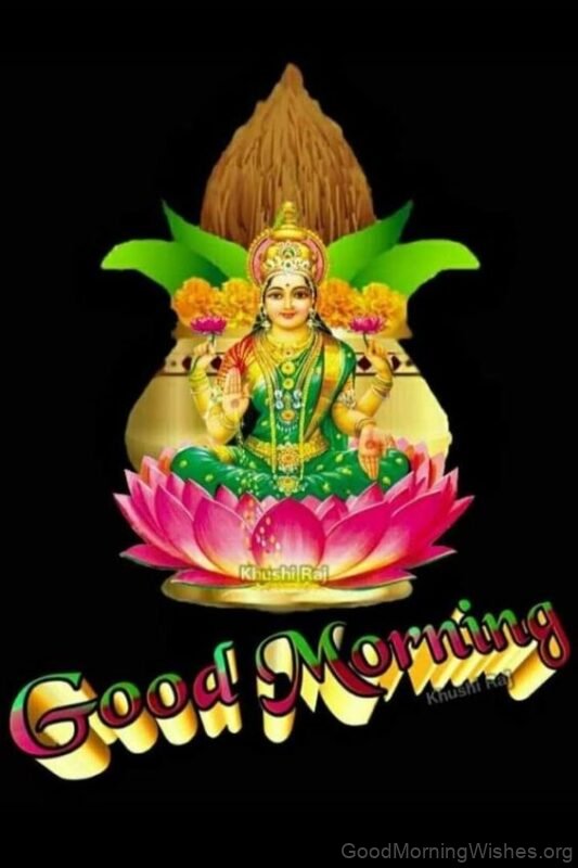 Wish You A Very Amazing Good Morning Lakshami Ji